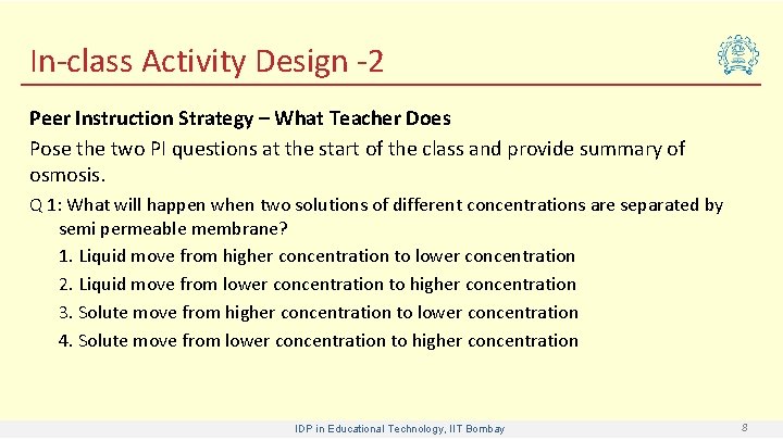 In-class Activity Design -2 Peer Instruction Strategy – What Teacher Does Pose the two