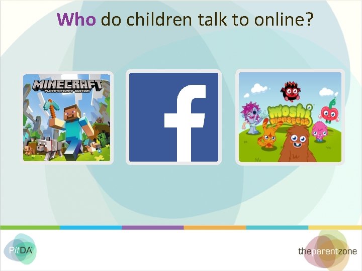 Who do children talk to online? 