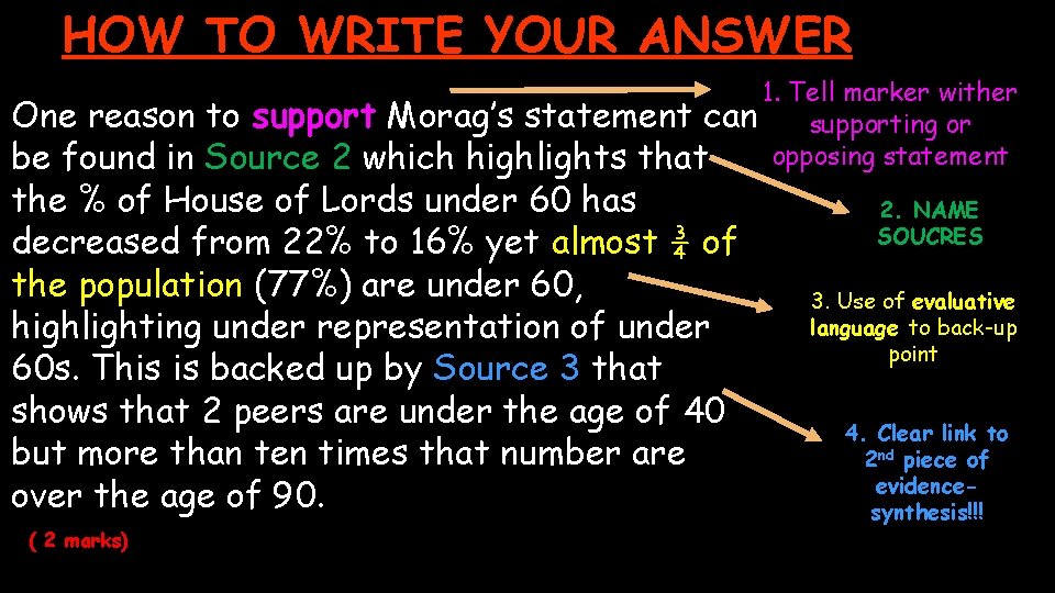 HOW TO WRITE YOUR ANSWER 1. Tell marker wither to support Morag’s statement can
