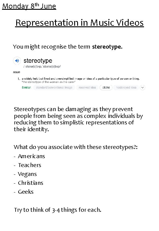 Monday 8 th June Representation in Music Videos You might recognise the term stereotype.