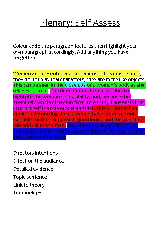 Plenary: Self Assess Colour code the paragraph features then highlight your own paragraph accordingly.