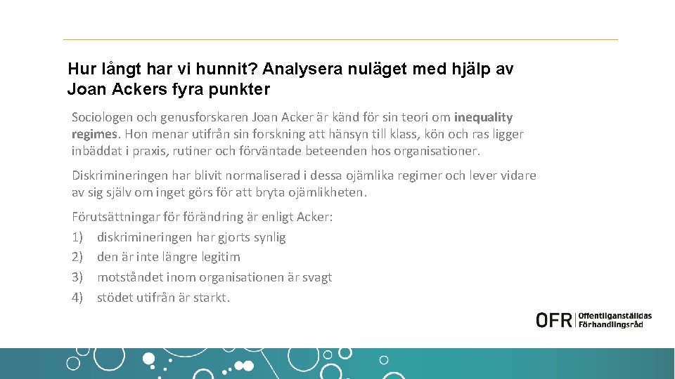 Hur långt har vi hunnit? Analysera nuläget med hjälp av Joan Ackers fyra punkter