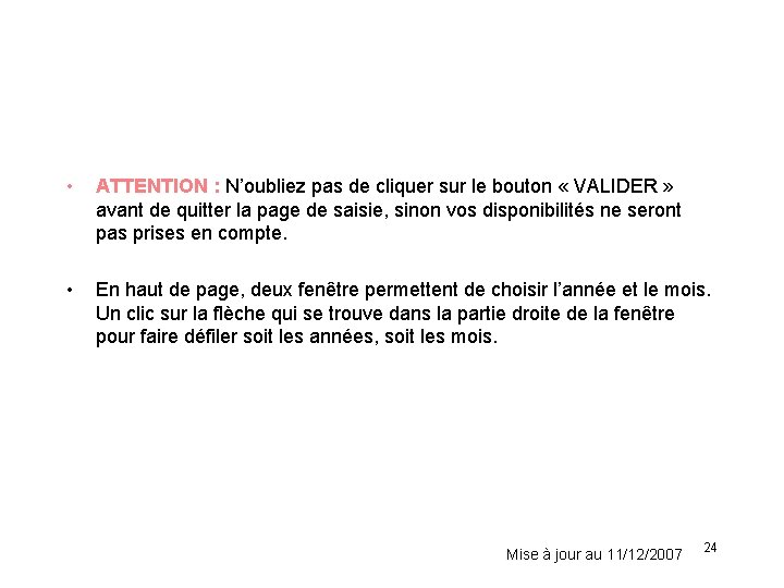  • ATTENTION : N’oubliez pas de cliquer sur le bouton « VALIDER »