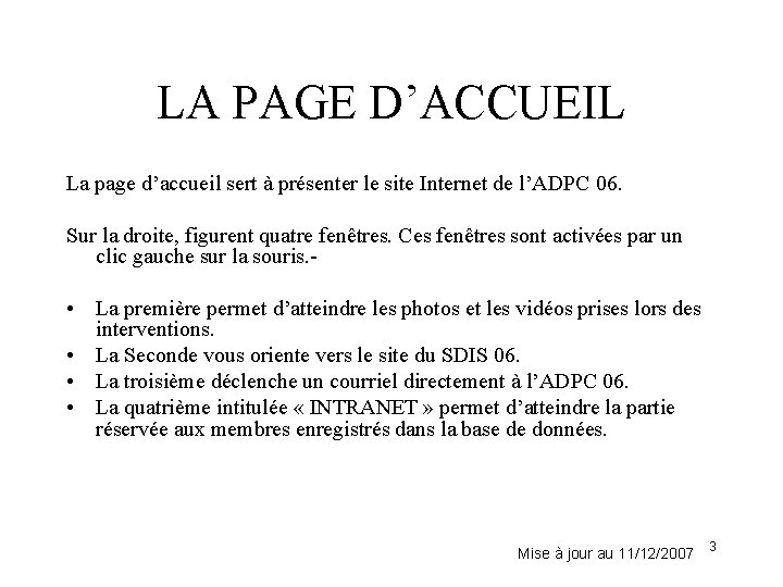 LA PAGE D’ACCUEIL La page d’accueil sert à présenter le site Internet de l’ADPC