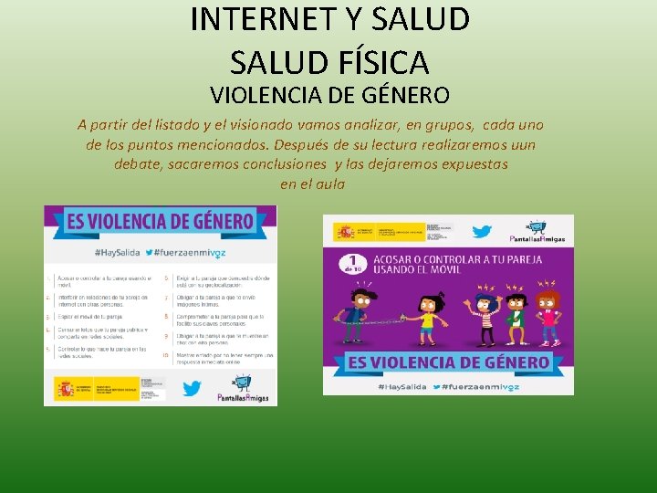 INTERNET Y SALUD FÍSICA VIOLENCIA DE GÉNERO A partir del listado y el visionado