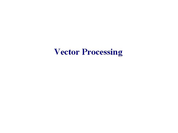 Vector Processing 