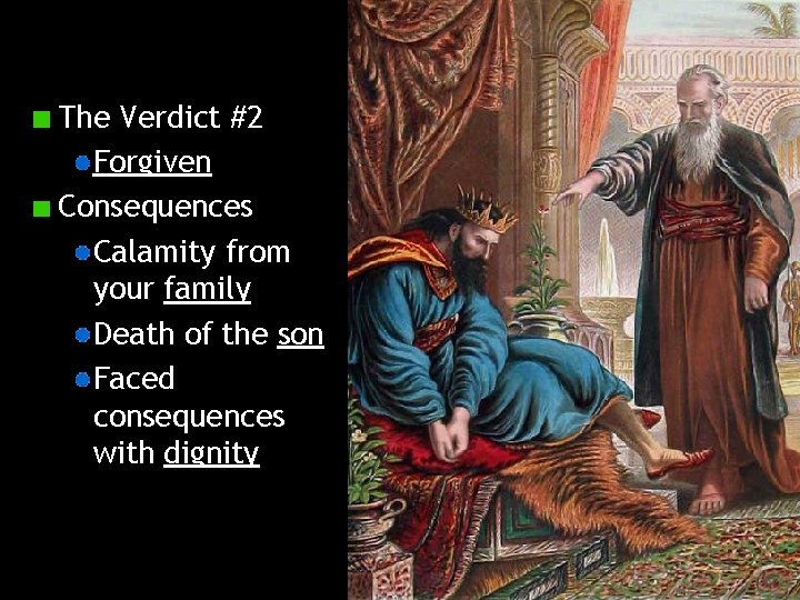 The Verdict #2 Forgiven Consequences Calamity from your family Death of the son Faced