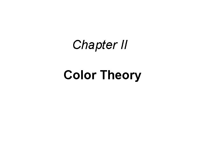Chapter II Color Theory 