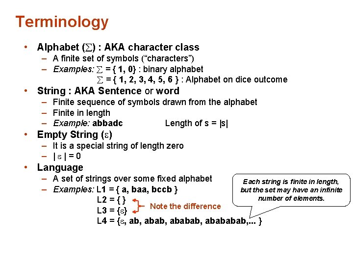 Terminology • Alphabet ( ) : AKA character class – A finite set of