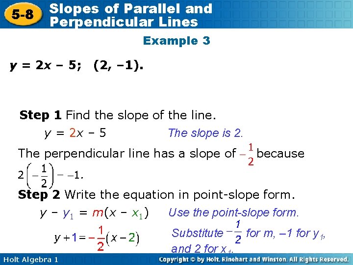 5 -8 Slopes of Parallel and Perpendicular Lines Example 3 y = 2 x