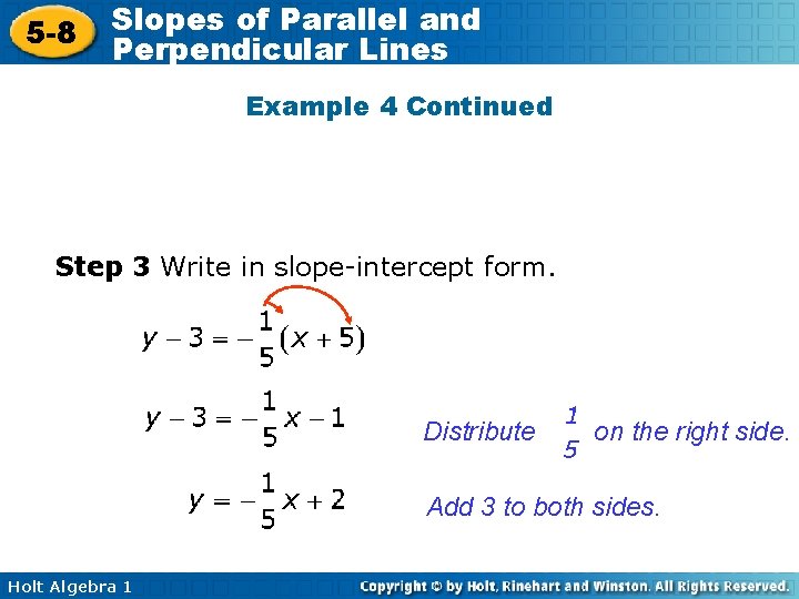 5 -8 Slopes of Parallel and Perpendicular Lines Example 4 Continued Step 3 Write