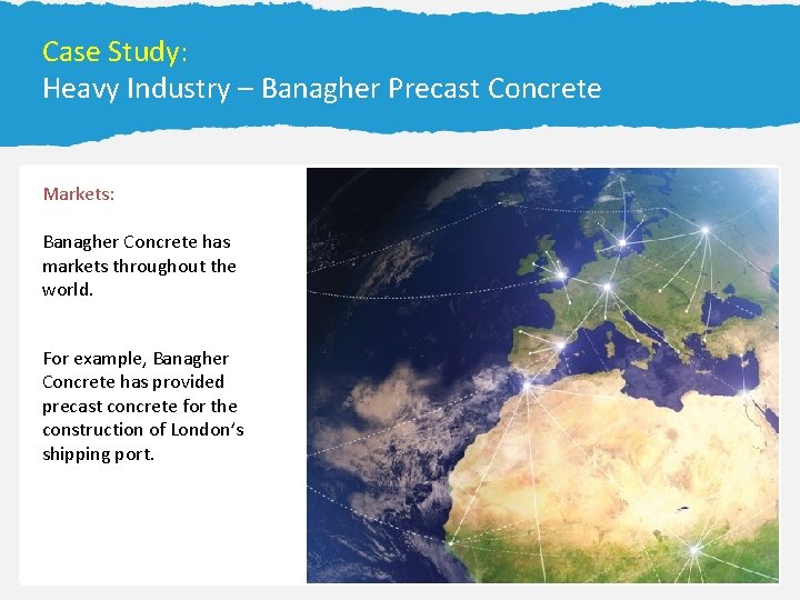 Secondary Economic Activities 25 13. 2 Forecasting the Weather Case Study: Heavy Industry –