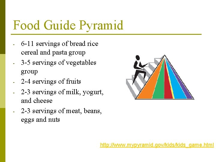 Food Guide Pyramid - 6 -11 servings of bread rice cereal and pasta group