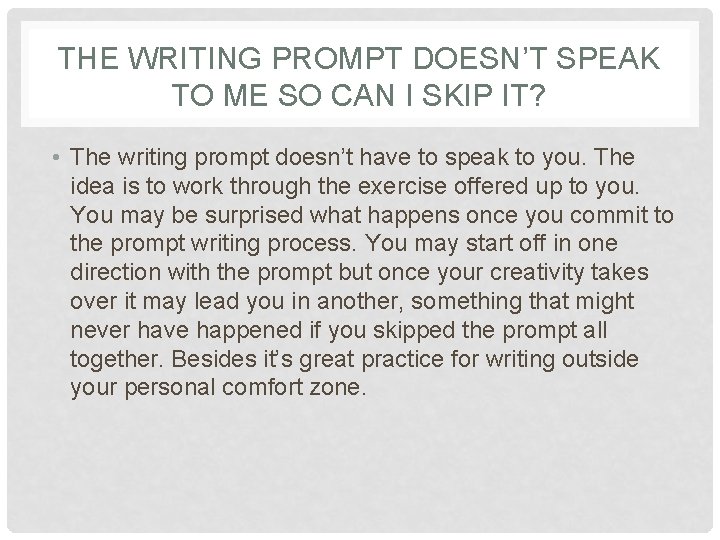 THE WRITING PROMPT DOESN’T SPEAK TO ME SO CAN I SKIP IT? • The