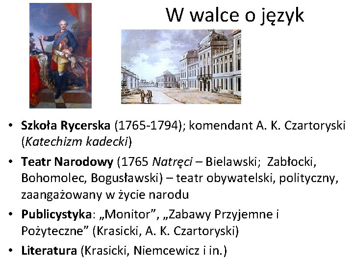W walce o język • Szkoła Rycerska (1765 -1794); komendant A. K. Czartoryski (Katechizm