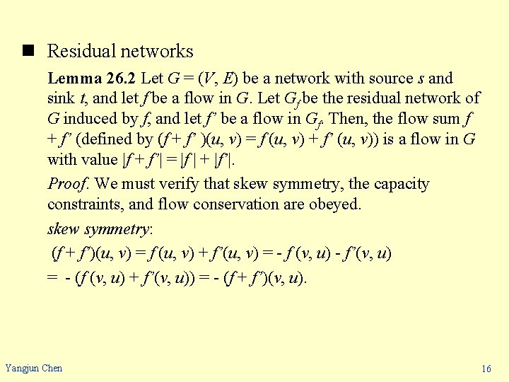 n Residual networks Lemma 26. 2 Let G = (V, E) be a network