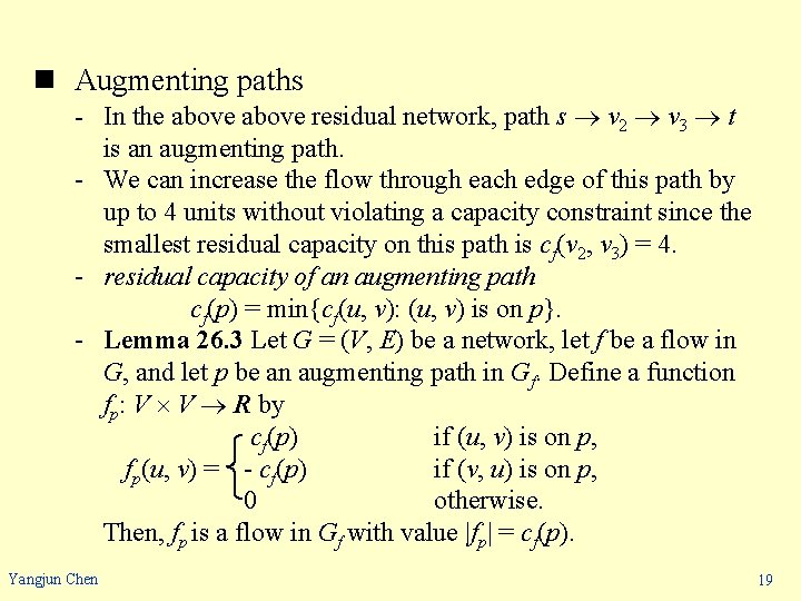 n Augmenting paths - In the above residual network, path s v 2 v