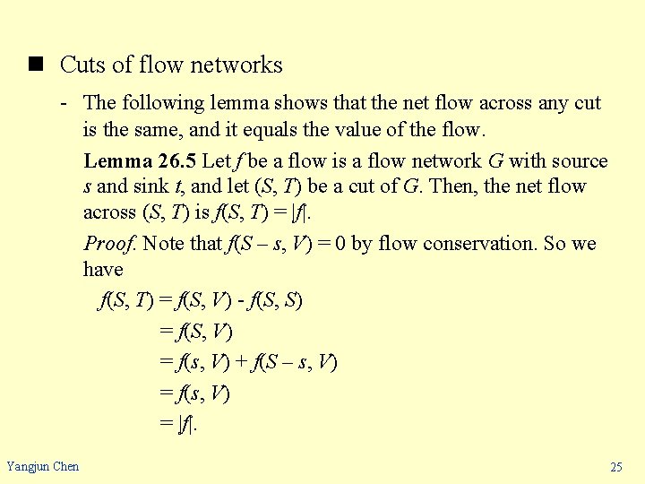 n Cuts of flow networks - The following lemma shows that the net flow