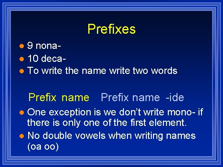 Prefixes 9 nonal 10 decal To write the name write two words l Prefix