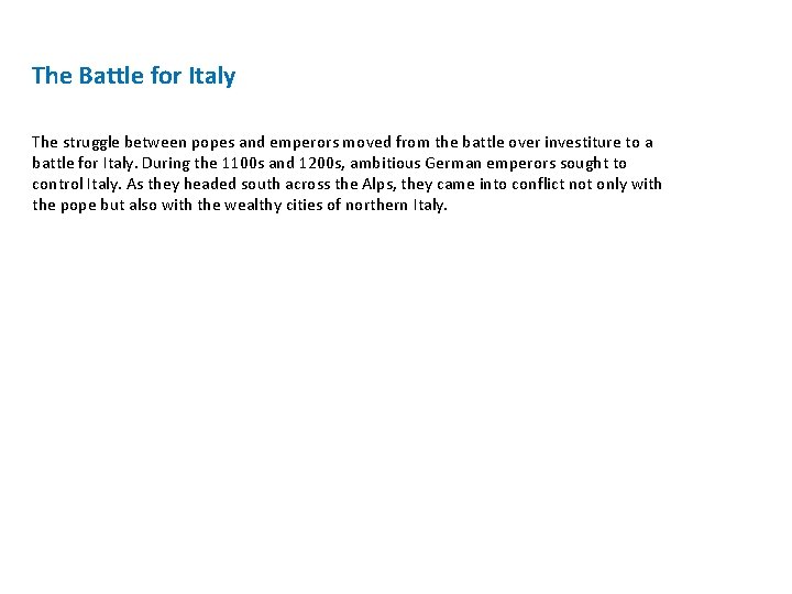 The Battle for Italy The struggle between popes and emperors moved from the battle The Battle for Italy The struggle between popes and emperors moved from the battle