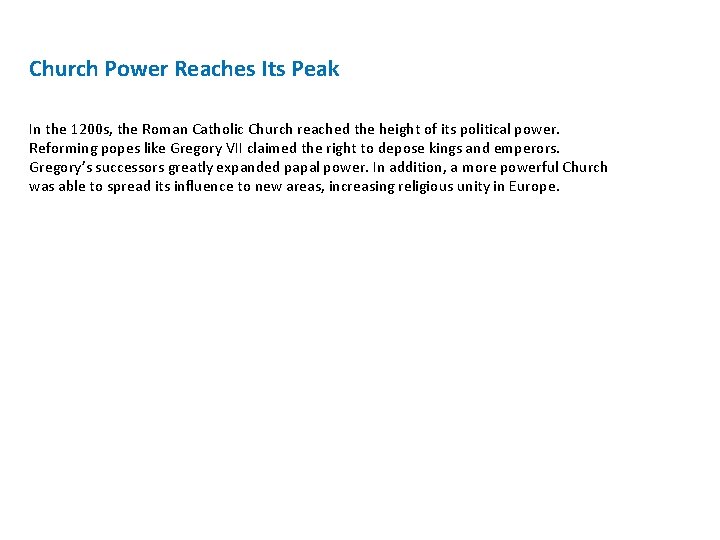 Church Power Reaches Its Peak In the 1200 s, the Roman Catholic Church reached Church Power Reaches Its Peak In the 1200 s, the Roman Catholic Church reached