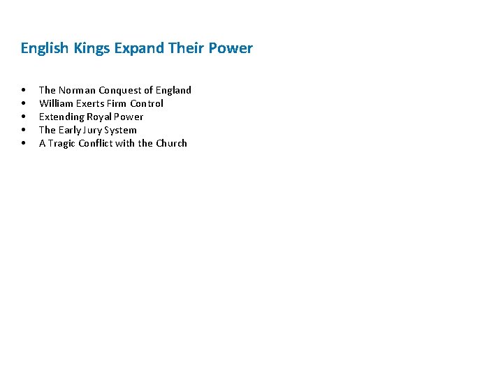 English Kings Expand Their Power • • • The Norman Conquest of England William English Kings Expand Their Power • • • The Norman Conquest of England William