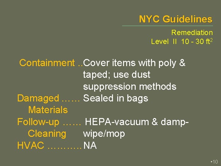 NYC Guidelines Remediation Level II 10 - 30 ft 2 Containment. . Cover items