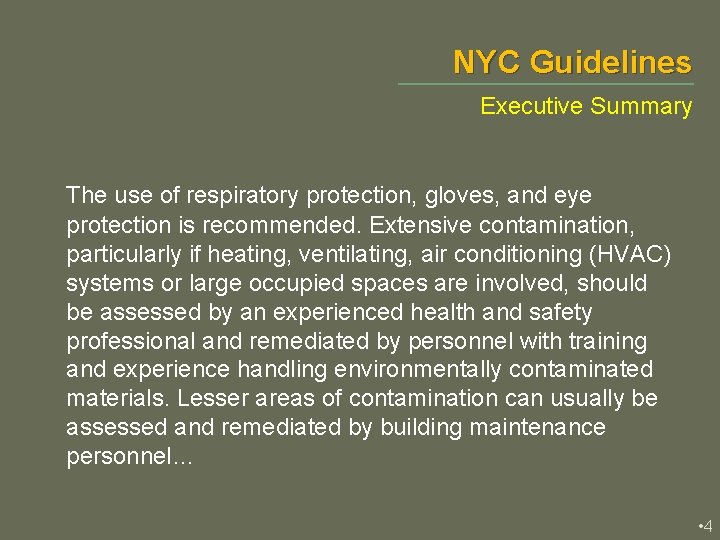 NYC Guidelines Executive Summary The use of respiratory protection, gloves, and eye protection is