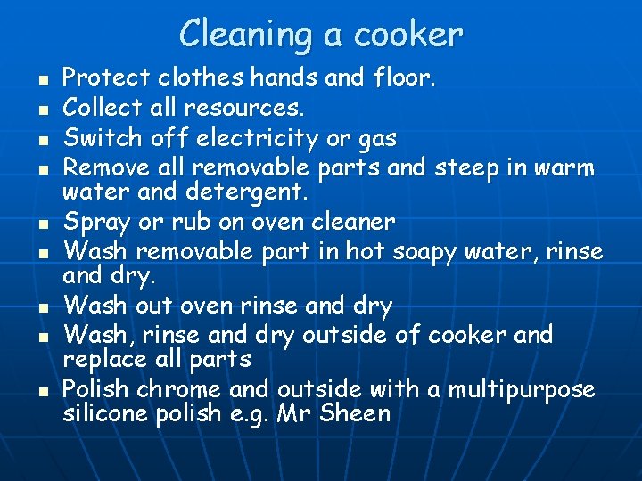 Cleaning a cooker n n n n n Protect clothes hands and floor. Collect