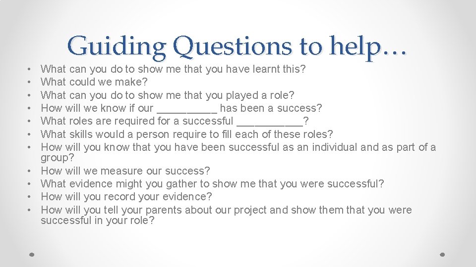 • • • Guiding Questions to help… What can you do to show • • • Guiding Questions to help… What can you do to show