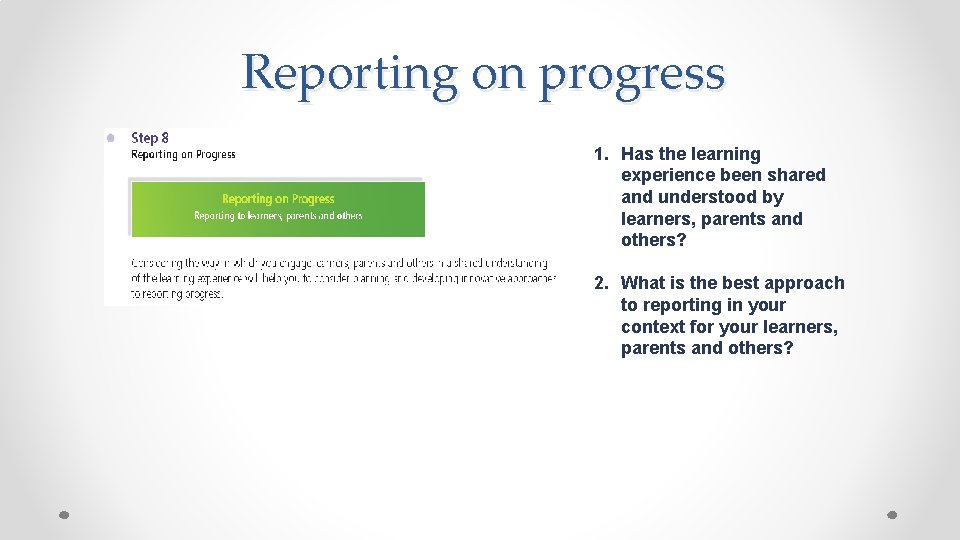 Reporting on progress 1. Has the learning experience been shared and understood by learners, Reporting on progress 1. Has the learning experience been shared and understood by learners,