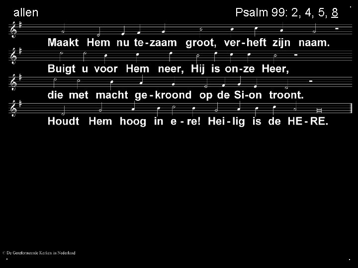 allen . Psalm 99: 2, 4, 5, 8 . . 
