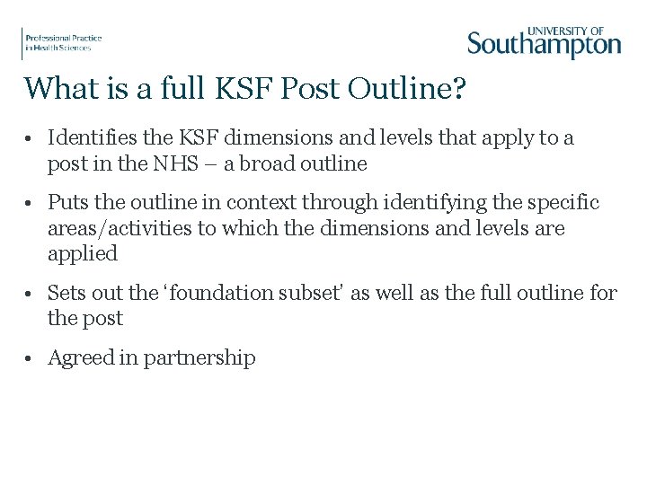 What is a full KSF Post Outline? • Identifies the KSF dimensions and levels