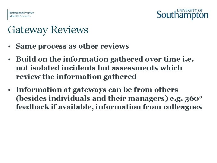 Gateway Reviews • Same process as other reviews • Build on the information gathered