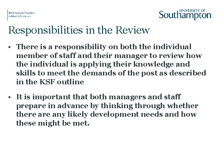 Responsibilities in the Review • There is a responsibility on both the individual member