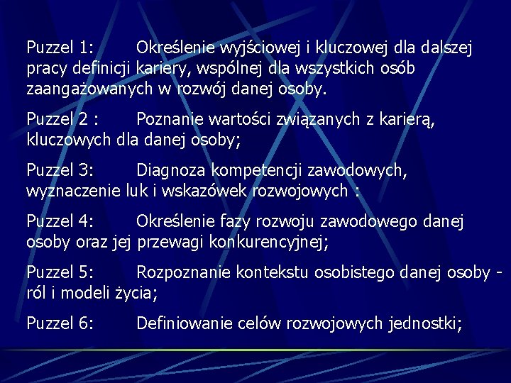 Puzzel 1: Określenie wyjściowej i kluczowej dla dalszej pracy definicji kariery, wspólnej dla wszystkich