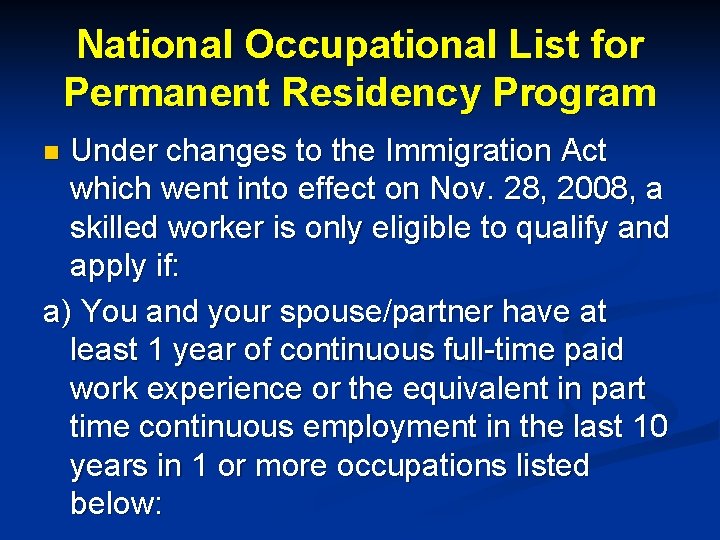 National Occupational List for Permanent Residency Program Under changes to the Immigration Act which