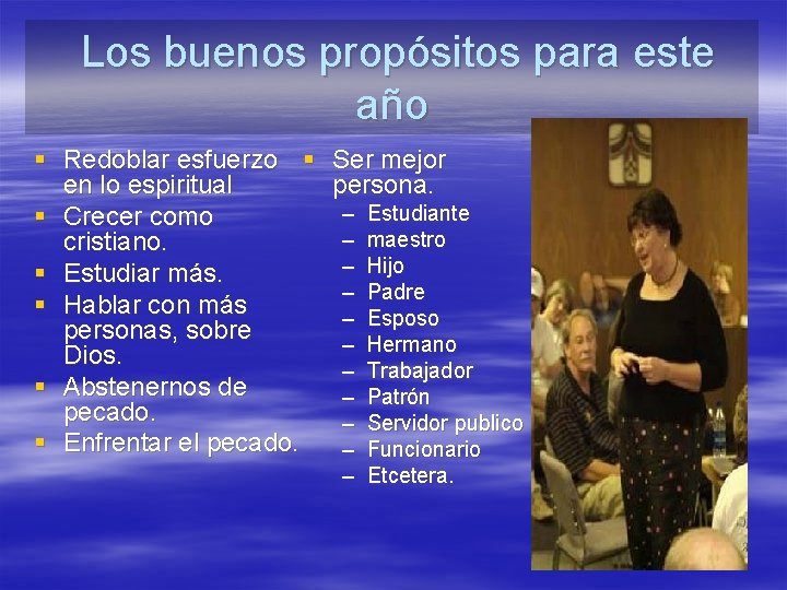 Los buenos propósitos para este año § Redoblar esfuerzo § en lo espiritual §