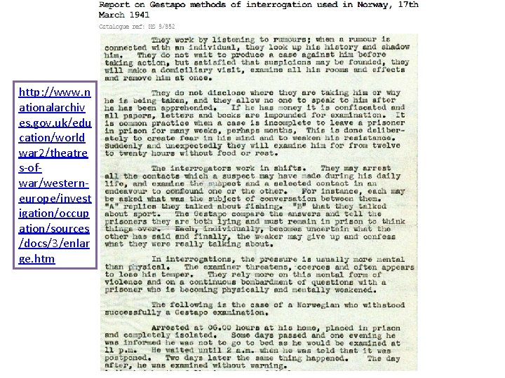 http: //www. n ationalarchiv es. gov. uk/edu cation/world war 2/theatre s-ofwar/westerneurope/invest igation/occup ation/sources /docs/3/enlar http: //www. n ationalarchiv es. gov. uk/edu cation/world war 2/theatre s-ofwar/westerneurope/invest igation/occup ation/sources /docs/3/enlar