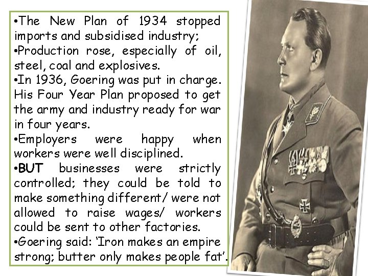 • The New Plan of 1934 stopped imports and subsidised industry; • Production • The New Plan of 1934 stopped imports and subsidised industry; • Production