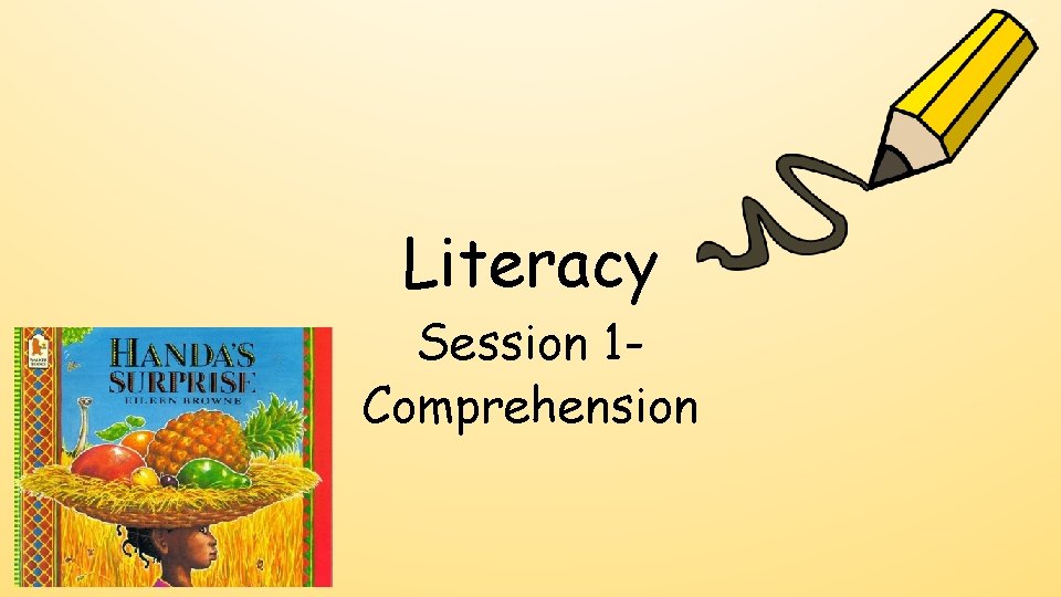 Literacy Session 1 Comprehension 