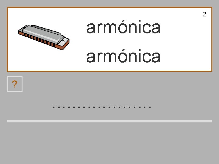 2 armónica ? . . a c m r ó i n 