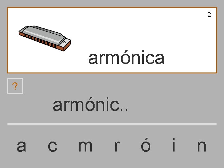 2 armónica ? armónic. . a c m r ó i n 