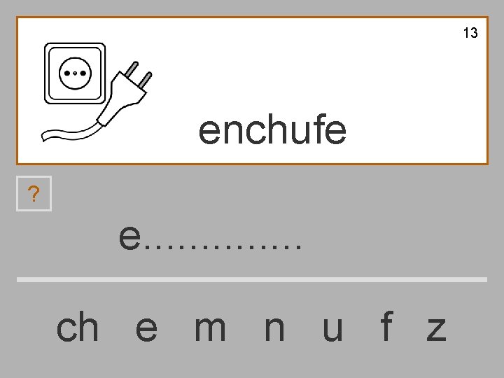 13 enchufe ? e. . . ch e m n u f z 