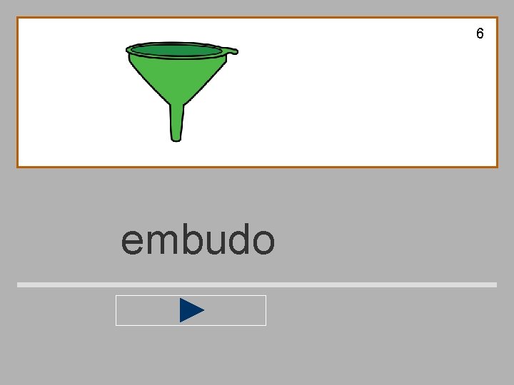 6 embudo 