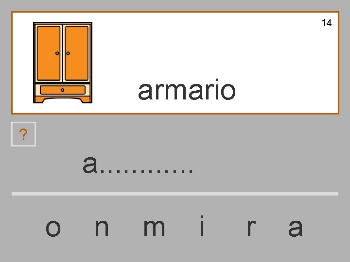 14 armario ? a. . . o n m i r a 