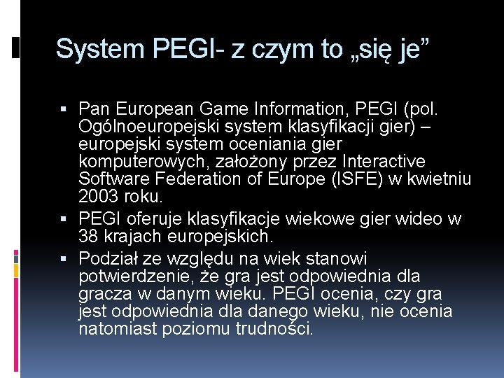 System PEGI- z czym to „się je” Pan European Game Information, PEGI (pol. Ogólnoeuropejski