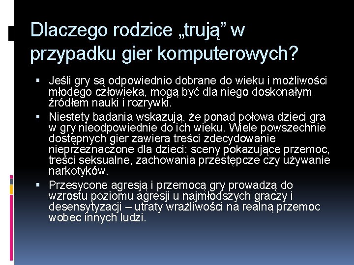 Dlaczego rodzice „trują” w przypadku gier komputerowych? Jeśli gry są odpowiednio dobrane do wieku