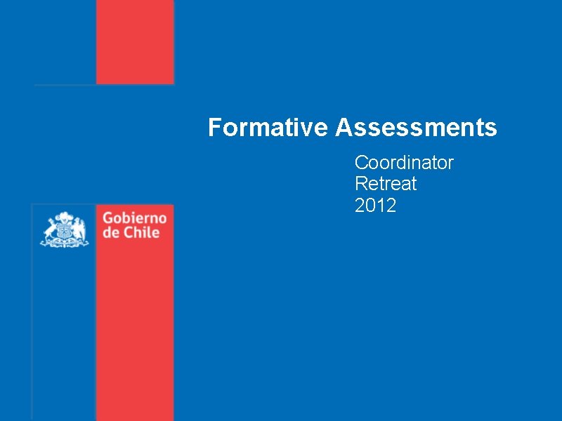 Formative Assessments Coordinator Retreat 2012 