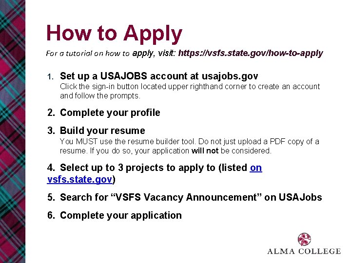 How to Apply For a tutorial on how to apply, visit: https: //vsfs. state.